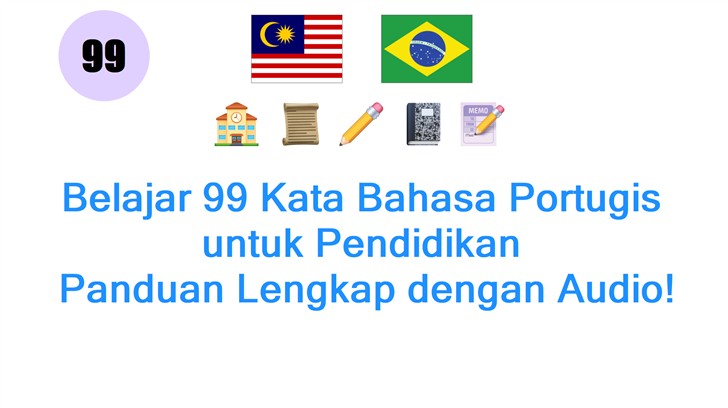 Belajar 99 Kata Bahasa Portugis untuk Pendidikan: Panduan Lengkap dengan Audio!